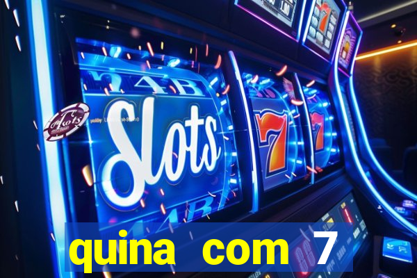 quina com 7 dezenas valor